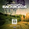 Back Roads(feat. That McAllen Family) - Boondock Kingz&That McAllen Family