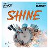SHINE - FoXx UK&BURNZY