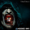 Hooded Man - Madmace