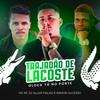 Trajadão de Lacoste Glock tá no Porte (Explicit) - DJ ALLAN FIALHO&Dj Ramon Sucesso&Mc Rf&Rafael Ferreira da Silva Santos&Allan Fialho De Paula&Ramon Alves da Silva