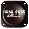 Believe In Us (Original Mix) - Hugo Bass