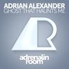Ghost That Haunts Me - Adrian Alexander