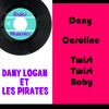 Twist De Paris - Dany Logan&Les Pirates