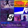 We Don't Do Drive-Byes (Vladimir Neuymin Remix) - The Undah-Dub&Breeze