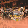 Sarradinha Nervosa(feat. MC Kelly, MC Gabluca & Mc Caio) (Explicit) - CZT&Salah do Nordeste&Luka da Z.O