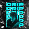 Drip (Explicit) - PERNO