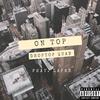 On Top(feat. Laprè) (Explicit) - DropTop Quan&Lapré