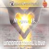 Unconditional Love (Extended Version) - Mystic B.