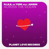 Across The Ocean (M.I.K.E.'s Club Radio Edit) - M.I.K.E.&Asheni&York