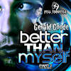 Better Than Myself (Ronnie Maze Radio Mix) - Gerald Goode&Ronnie Maze