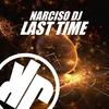 Last Time - Narciso DJ