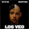 Los Veo - Tatto RD&DruppyMan