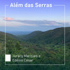 Além das Serras - Edesio Cesar