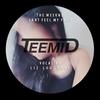 Can't Feel My Face (TEEMID Remix) - TEEMID&The Weeknd