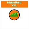 Eyes (Original Mix) - Cristian Matrix