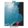 Daylight - Zad