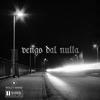 Vengo dal nulla(feat. CarlitoSwag) (Explicit) - Willy Shine&CarlitoSwag