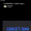 Cookie's Song - LATENINE6