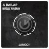 A Bailar (Radio Edit) - Mirelle Noveron