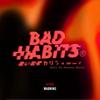 Bad Habits - Kelz&Breana Marin