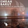 Light the Night Up - Emrah Barut