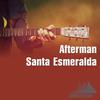 Santa Esmeralda (Jl & Afterman Mix) - Afterman&JL