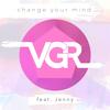 Change Your Mind(feat. Jenny) - Vgr&Jenny