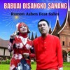 Babuai Disangko Sanang - Ramon Asben&Salva