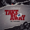 Take Me Away (Explicit) - Stonebwoy&Kidi&Kuami Eugene