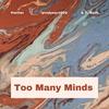 Too many Minds (Explicit) - Pmiller&D.T. Ruth