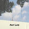 Past Late - Noria Yean