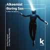 Artistic Proposal (You Make Me Deep Edit) - Alkeemist&Boring Sax&Men At Leisure&Dr Whait&Saba Rock