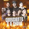 Consciente É a Chave (Explicit) - DJ DuBom&MC Gelo&Mc Duzin&Mc Pajé&Mc Favelado Xique&MC CB&Mc Jota D&MC Renan R5