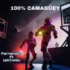 100 XCIENTO CAMAGÜEY (feat. Fernandito) - Nathan Dcub4n&Fernandito