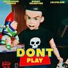 Don't Play (feat. Hollywood Goonie & Lolifelane) (Explicit) - Bimmy Valentine&Hollywood Goonie&LoLifeLane