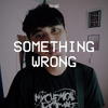 Something Wrong - Noval Khafa