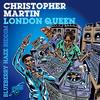 London Queen - Christopher Martin