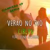 Verão no Rio (Gianpiero XP Remix) - Cirlan&Luna A. Whibbe