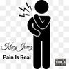 Pain Is Real (Explicit) - King Jawz