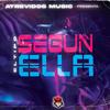 segun ella (Explicit) - El Tipo