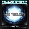 Into the Light - Trance System