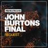 Final Request (Original Mix) - John Burtons
