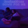 Down For Me (Explicit) - Mthang5100