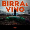 Birra & vino (Explicit) - Grezzo
