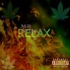 Relax (Explicit) - Mr Nigga&Kafta El Critico