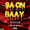 Sa On Baay (Explicit) - Stunna Zoe