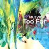 Too Far (VIP Edit) - Muzvio&Samu Balázs Somló