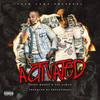 Activated (Explicit) - Teezy Money&TLE Cinco