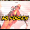 No Forcen (Explicit) - El Enmascarao