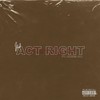Act Right (Explicit) - jRod&RARE Sound&Akeem Ali